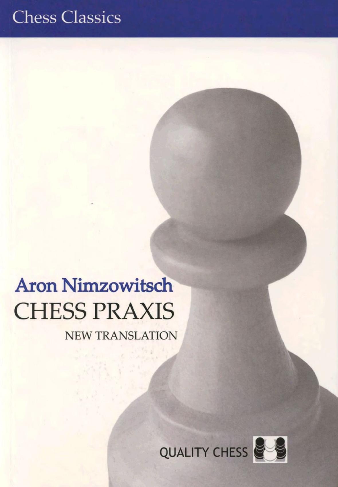 Chess Praxis by Aron Nimzowitsch