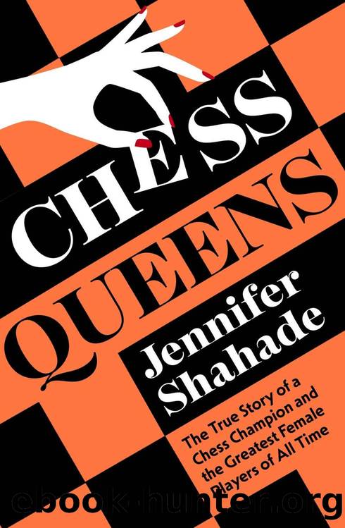 Chess Queens by Jennifer Shahade