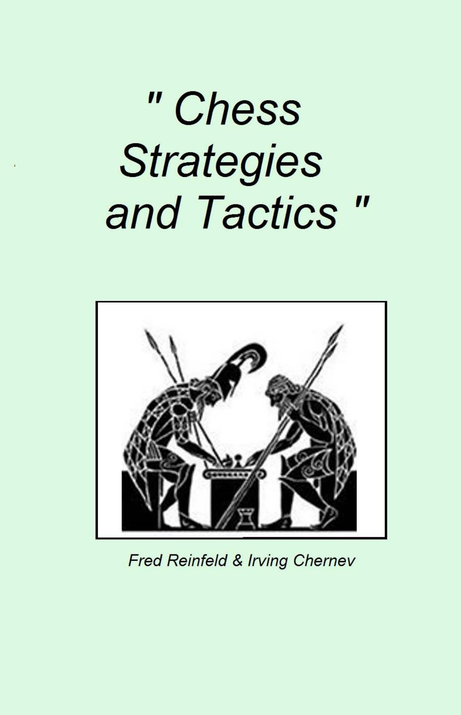 Chess Strategies and Tactics by Reinfeld F Chernev I