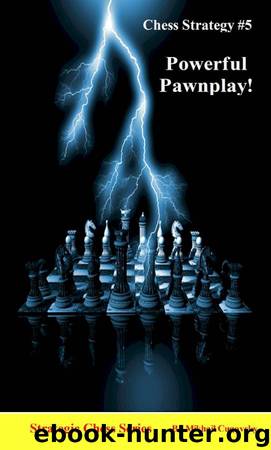 Chess Strategy #5 Powerful Pawnplay (Chess Strategy Series) by Mikhail Cugovsky