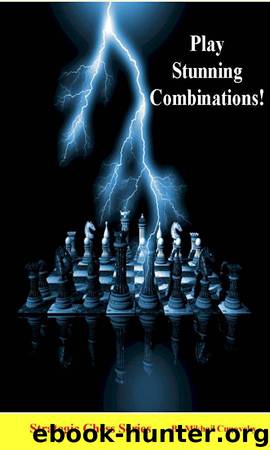 Chess Strategy #8 - Play Stunning Combinations! (Chess Strategy Series) by Mikhail Cugovsky