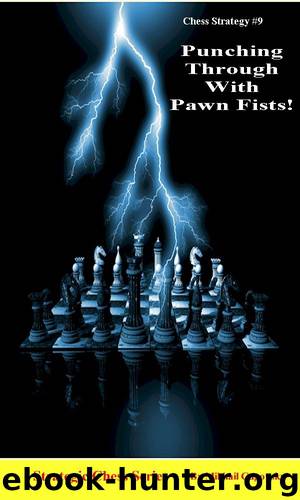 Chess Strategy #9 - Punching Through With Pawn Fists! (Chess Strategy Series) by Mikhail Cugovsky
