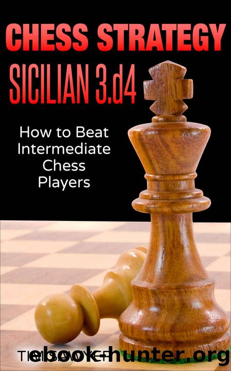 Chess Strategy Sicilian 3.d4 by Sawyer Tim