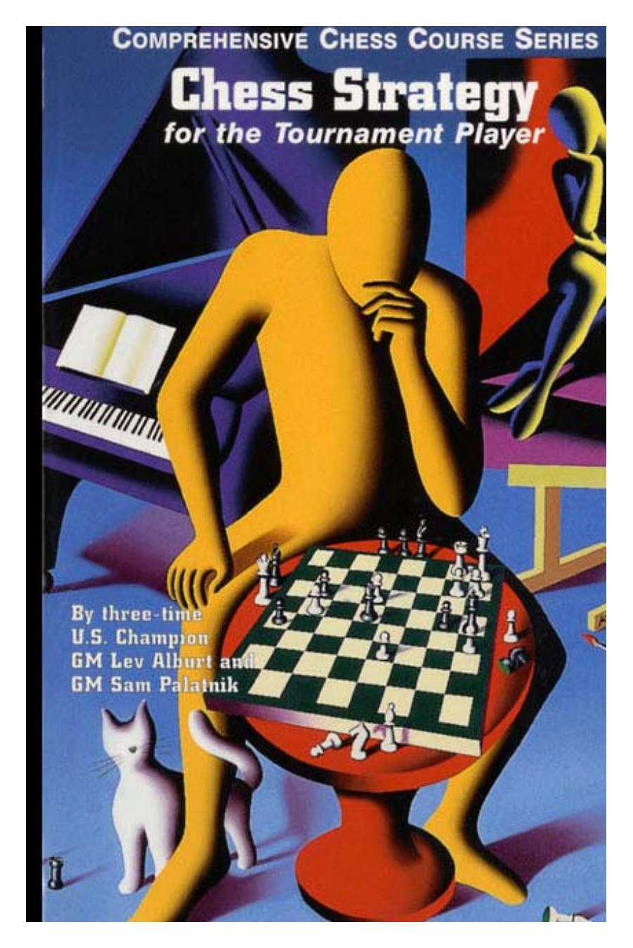 Chess Strategy for the Tournament Player (Comprehensive Chess Course Series) by Lev Gm Alburt Sam Gm Palatnik
