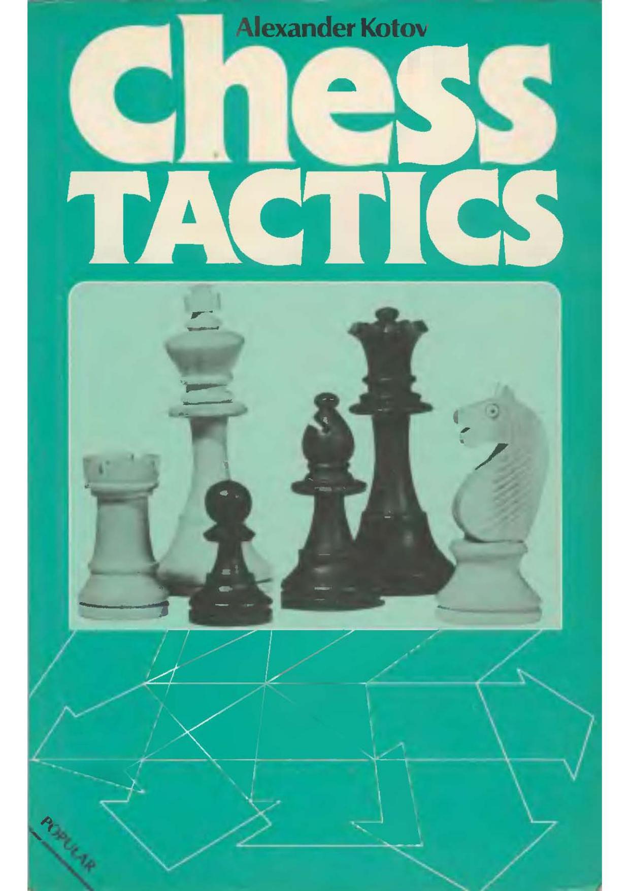 Chess Tactics by Alexander Kotov