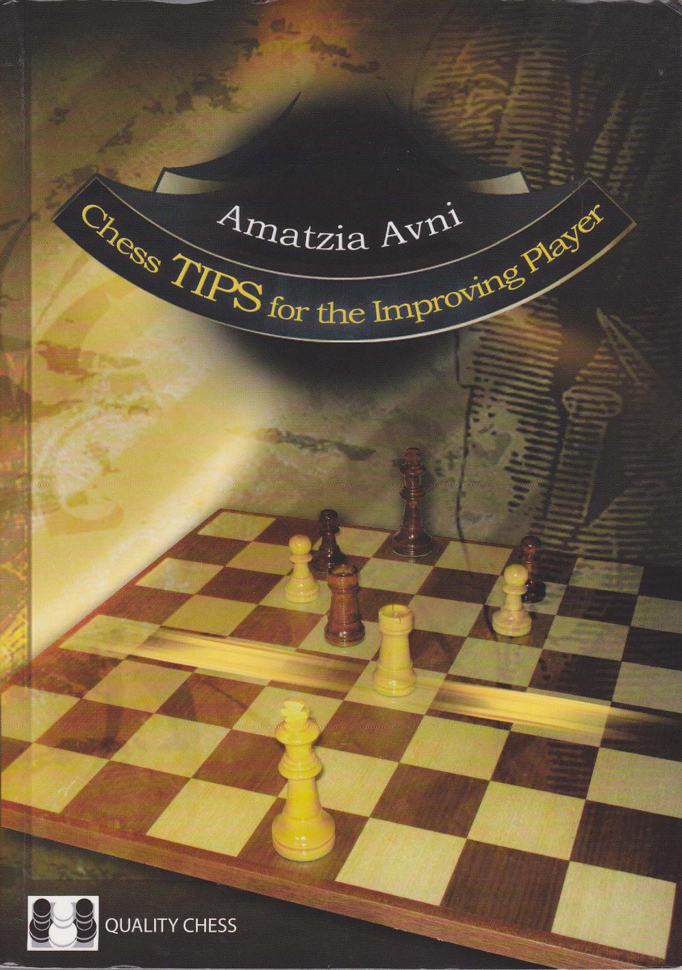 Chess Tips for the Improving Player by Unknown