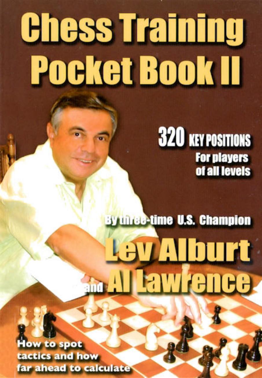 Chess Training Pocket Book 2: 320 Key Positions for players of all levels by Alburt Lev Lawrence Al
