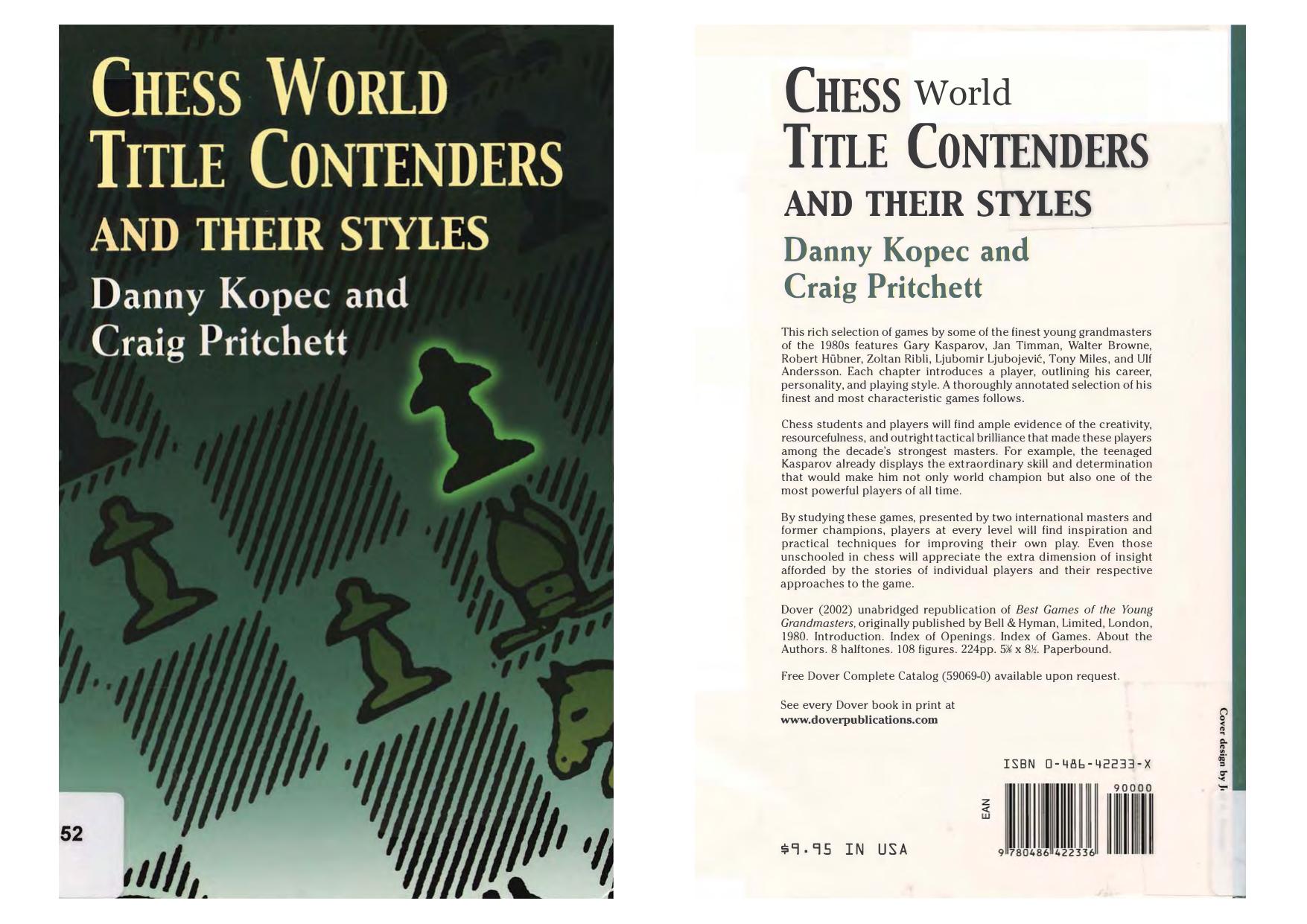 Chess World Title Contenders and Their Styles by Danny Kopec Craig Pritchett