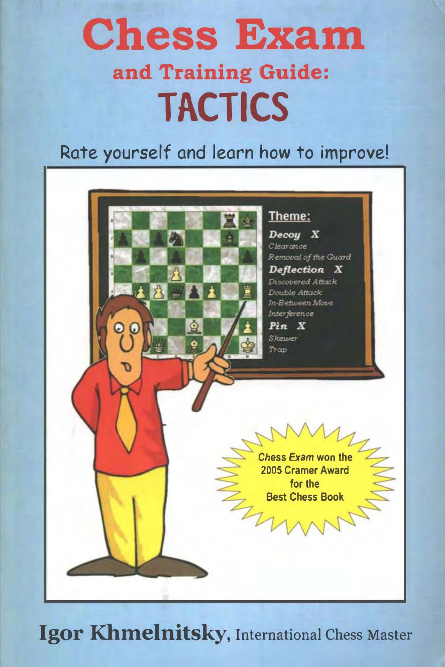 Chess exam and training guide : tactics : rate yourself and learn how to improve! by Khmelnitsky Igor