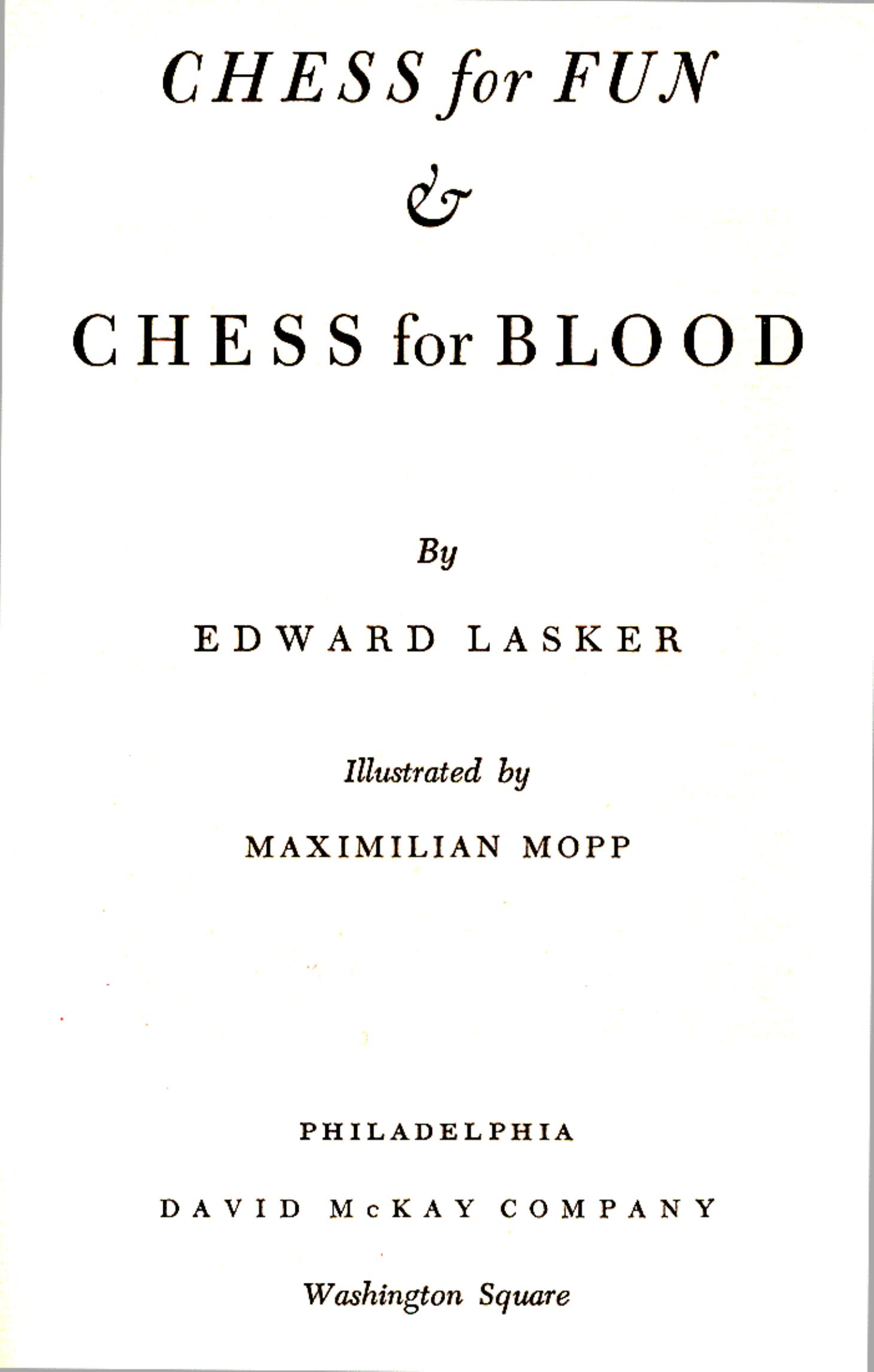 Chess for Fun & Chess for Blood by Edward Lasker