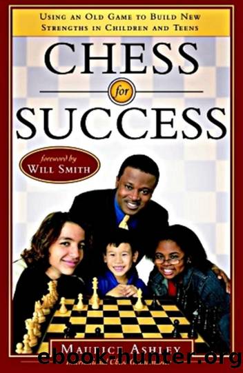 Chess for Success Using an Old Game to Build New Strengths in Children and Teens by Unknown