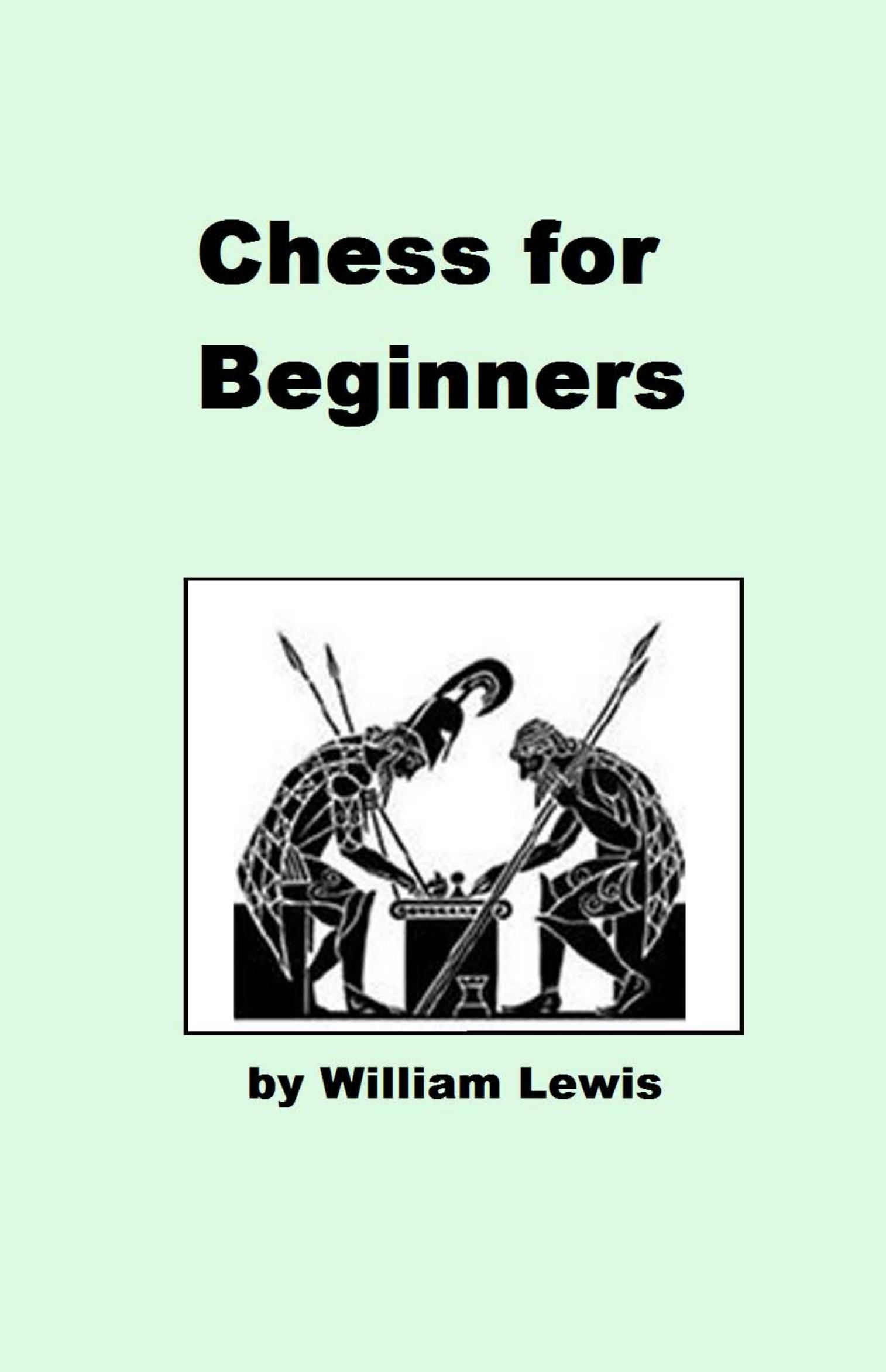 Chess for beginners by William Lewis