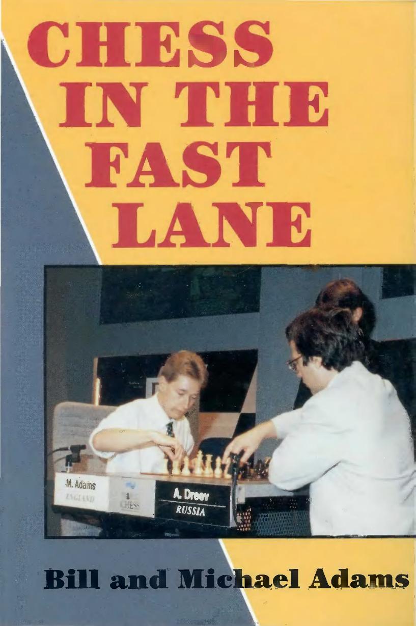 Chess in the Fast Lane by Bill Adams Michael Adams