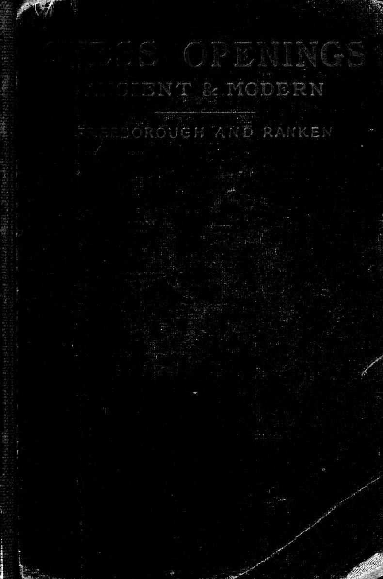Chess openings ancient and modern by E.; Ranken Rev. C. E. Freeborough