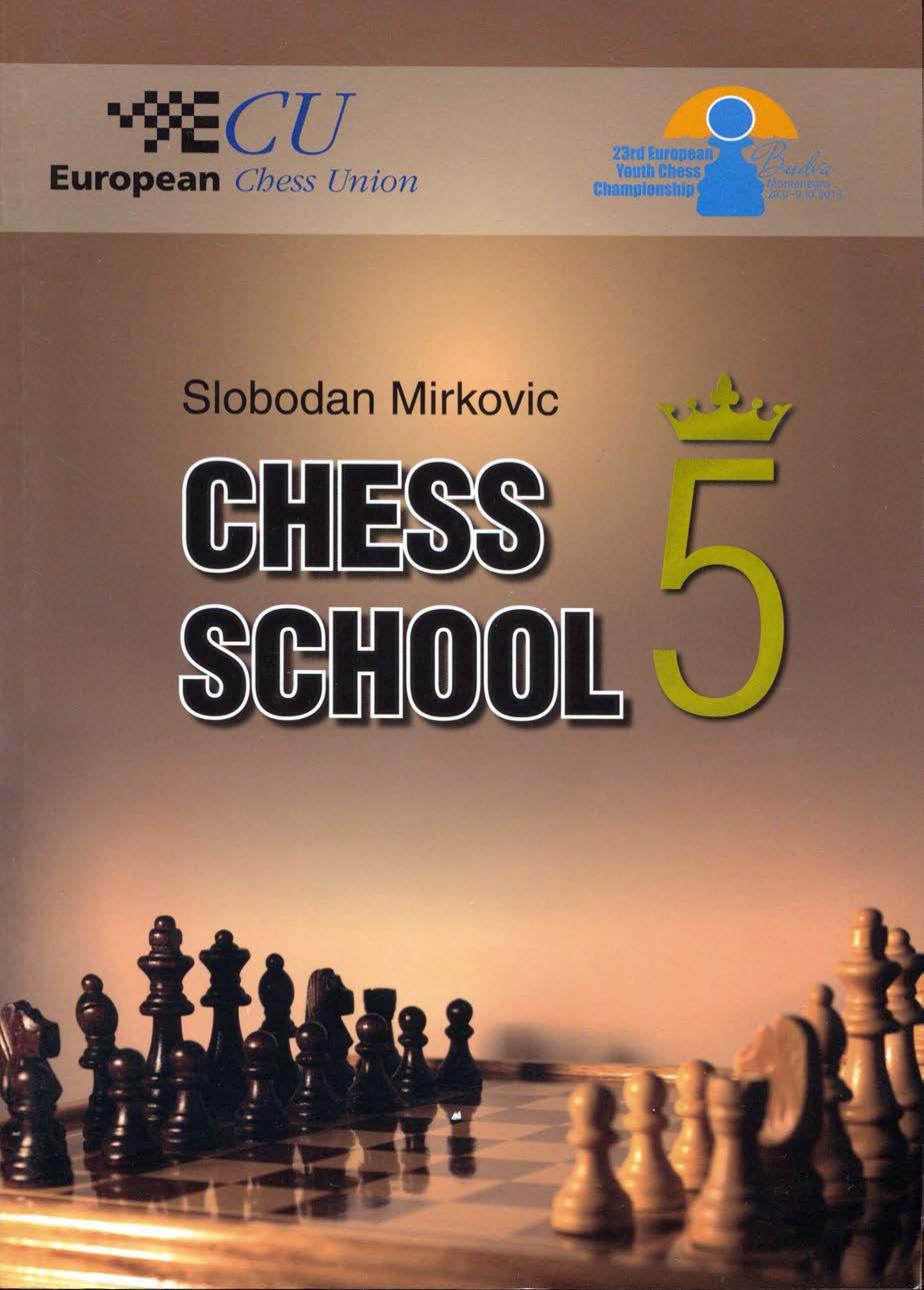Chess school / 5 / translated from the Serbian by Milan Javanovic. by Mirkovic Slobodan; Jovanovic Milan