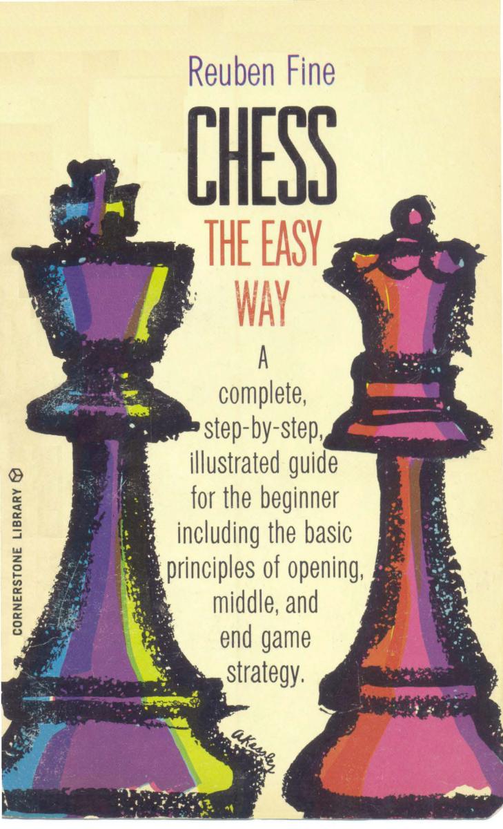 Chess. The Easy Way by Fine Reuben