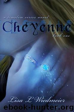 Cheyenne (A Timeless Series Novel) by Wiedmeier Lisa