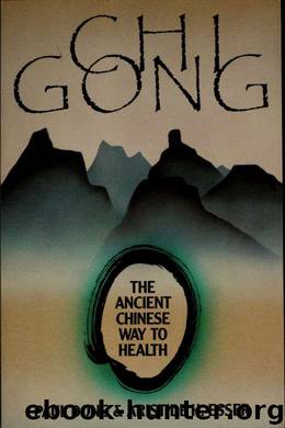 Chi gong : the ancient Chinese way to health by Dong Paul;Esser Aristide H. 1930- & Esser Aristide H. 1930-