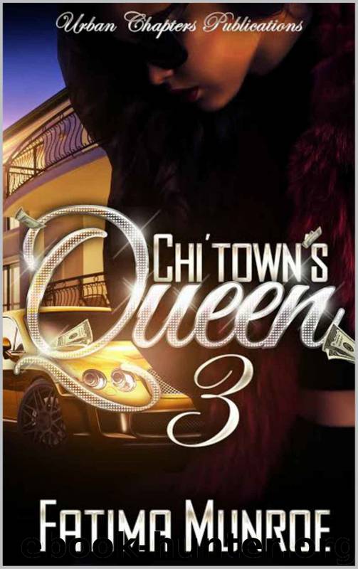 Chi'Town's Queen 3 by Fatima Munroe