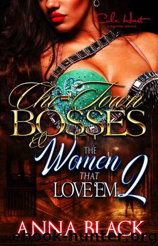 Chi-Town Bosses & the Women That Love Em 2 by Anna Black