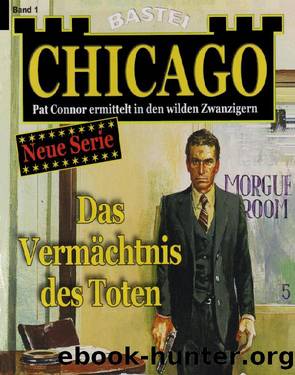 Chicago - 01 - Das VermÃ¤chtnis des Toten by Unknown