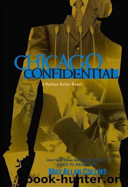 Chicago Confidential (Nathan Heller Novels) by Collins Max Allan