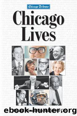 Chicago Lives by The Chicago Tribune