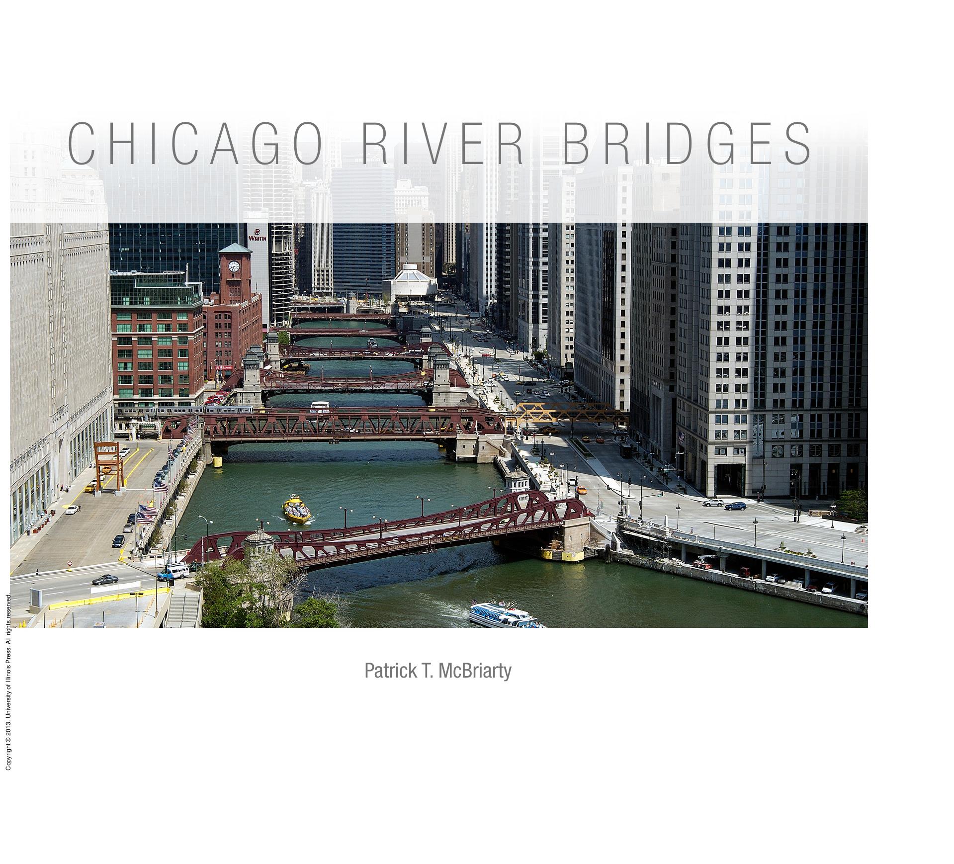 Chicago River Bridges by Patrick T. McBriarty