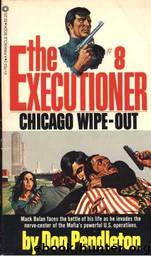 Chicago Wipe-Out by Don Pendleton