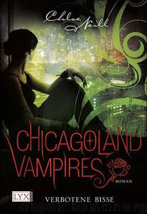 Chicagoland Vampires 02 - Verbotene Bisse by Chloe Neill