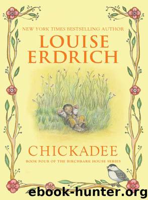 Chickadee by Louise Erdrich
