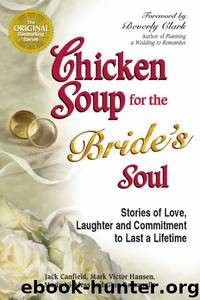 Chicken Soup for the Bride's Soul by Jack Canfield