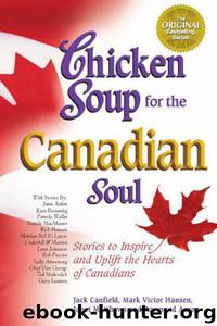 Chicken Soup for the Canadian Soul by Jack Canfield