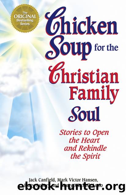 Chicken Soup for the Christian Family Soul by Jack Canfield