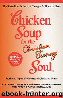 Chicken Soup for the Christian Teenage Soul by Jack Canfield