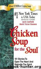 Chicken Soup for the Soul (Chicken Soup for the Soul (Paperback Health Communications)) by Jack Canfield;Mark Victor Hansen