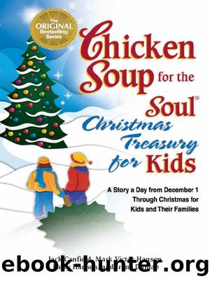 Chicken Soup for the Soul Christmas Treasury for Kids by Jack Canfield