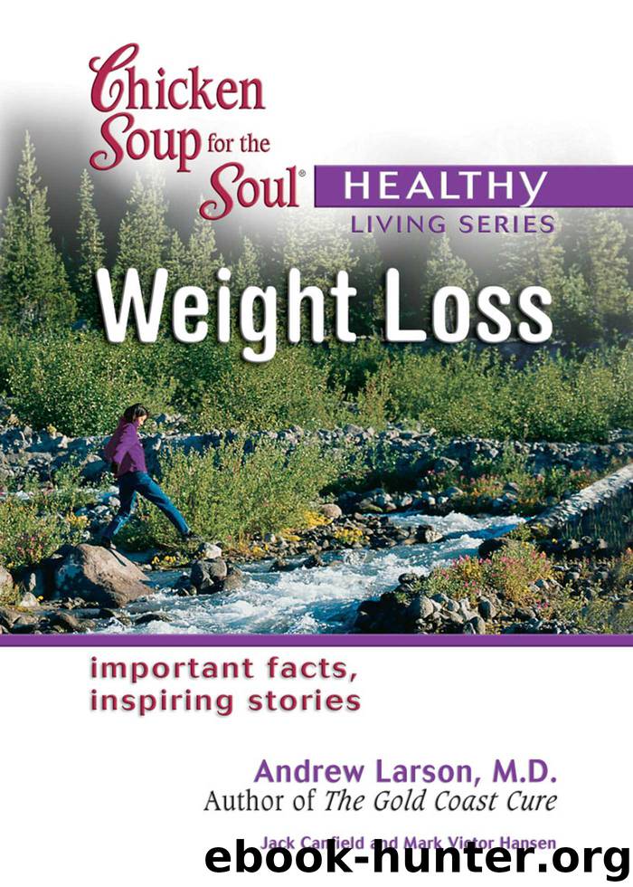Chicken Soup for the Soul Healthy Living Series: Weight Loss by Jack Canfield Mark Victor Hansen