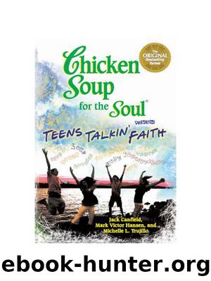 Chicken Soup for the Soul Presents Teens Talkin' Faith by Jack Canfield