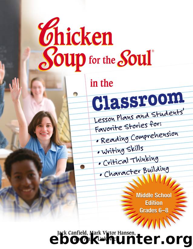 Chicken Soup for the Soul in the Classroom Middle School Edition: Grades 6–8 by Jack Canfield Mark Victor Hansen