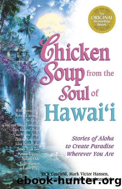 Chicken Soup from the Soul of Hawai'i by Jack Canfield