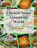 Chicken Soups Around the World by Lev Well