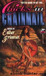 Chicks in Chainmail by Esther Friesner