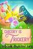 Chicory is Trickery (A Spicetown Mystery Book 6) by Sheri Richey