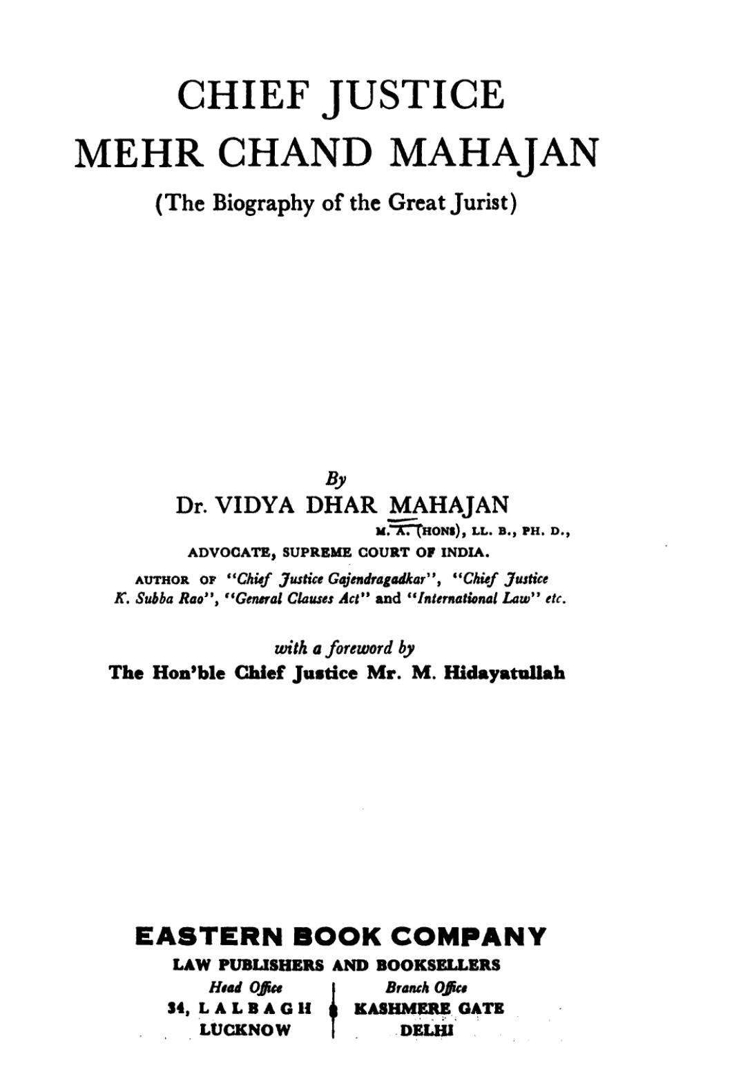 Chief Justice Mehr Chand Mahajan; the biography of the great jurist by Vidya Dhar Mahajan