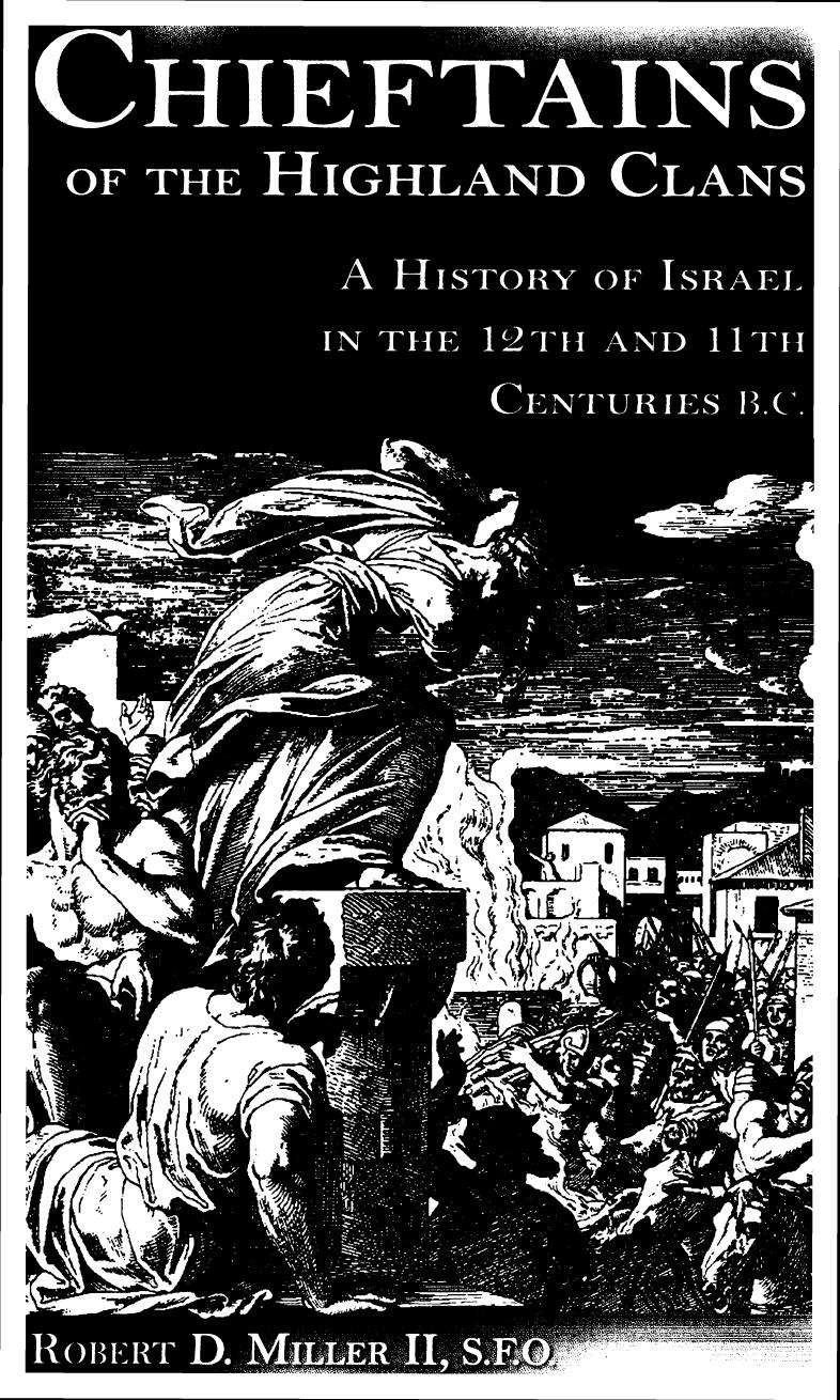 Chieftains of the highland clans : a history of Israel in the twelfth and eleventh centuries B.C. by Miller Robert D