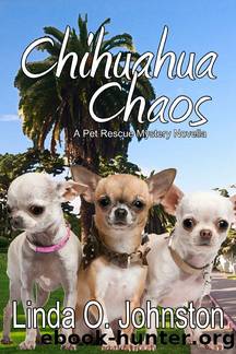Chihuahua Chaos: A Pet Rescue Mystery Novella by Linda O. Johnston