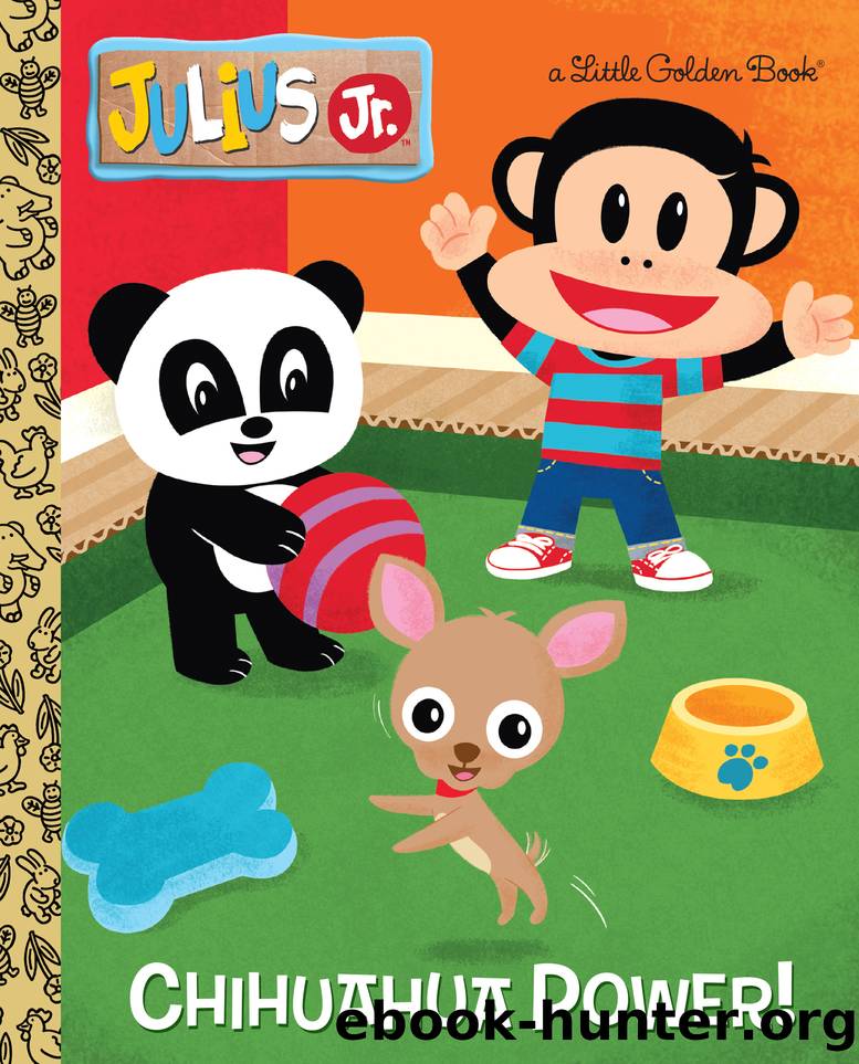 Chihuahua Power! by Andrea Posner-Sanchez