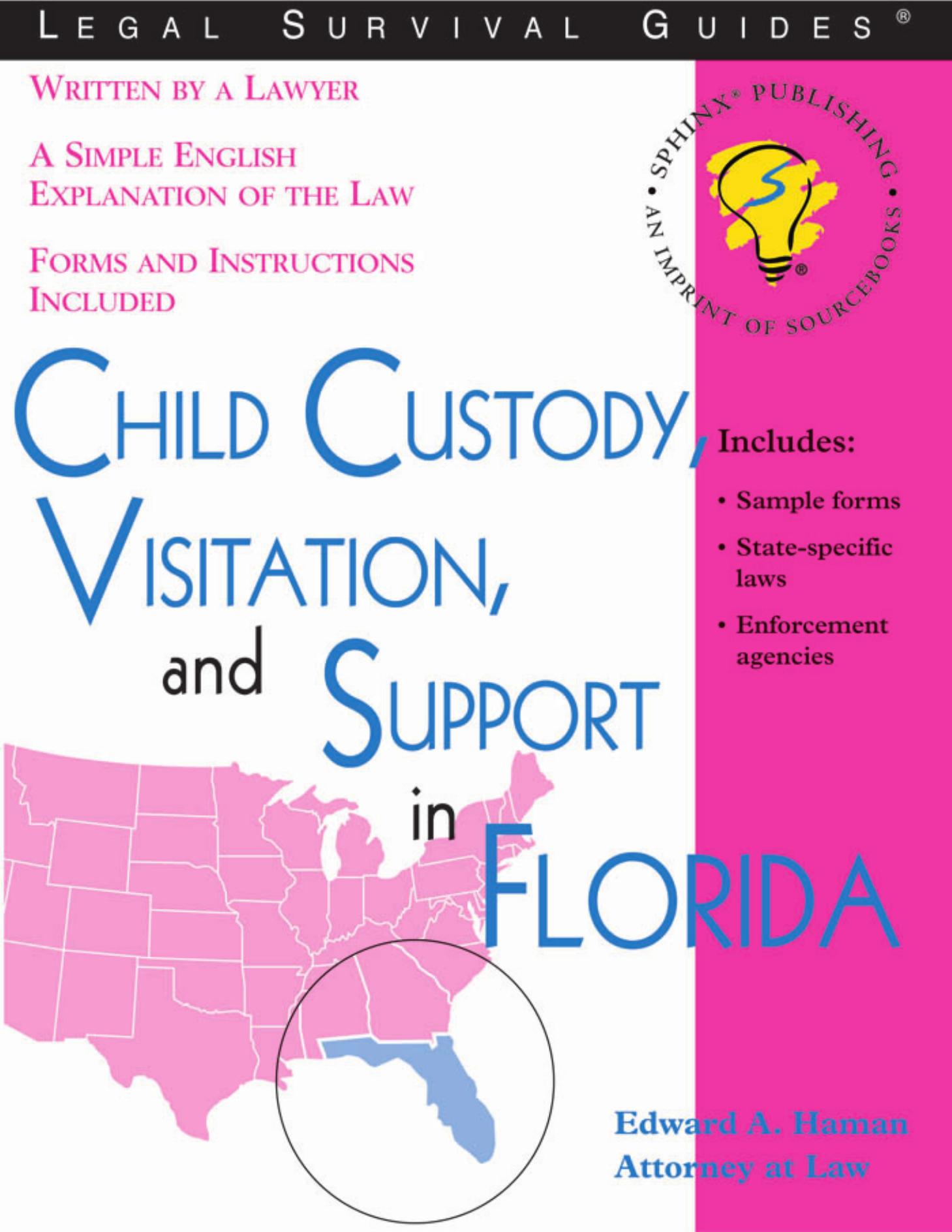 Child Custody, Visitation, and Support in Florida (Legal Survival Guides) by Edward Haman
