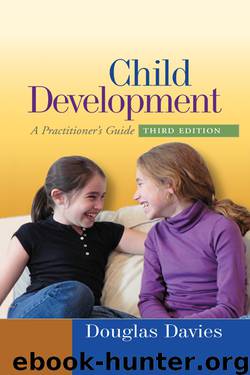 Child Development, Third Edition: A Practitioner’s Guide by Douglas Davies